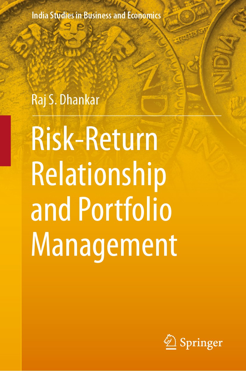 Titlebook: Risk-Return Relationship and Portfolio Management; Raj S. Dhankar Book 2019 Springer Nature India Private Limited 2019 Capital Market Mode Titlebook: Risk-Return Relationship and Portfolio Management; Raj S. Dhankar Book 2019 Springer Nature India Private Limited 2019 Capital Market Mode