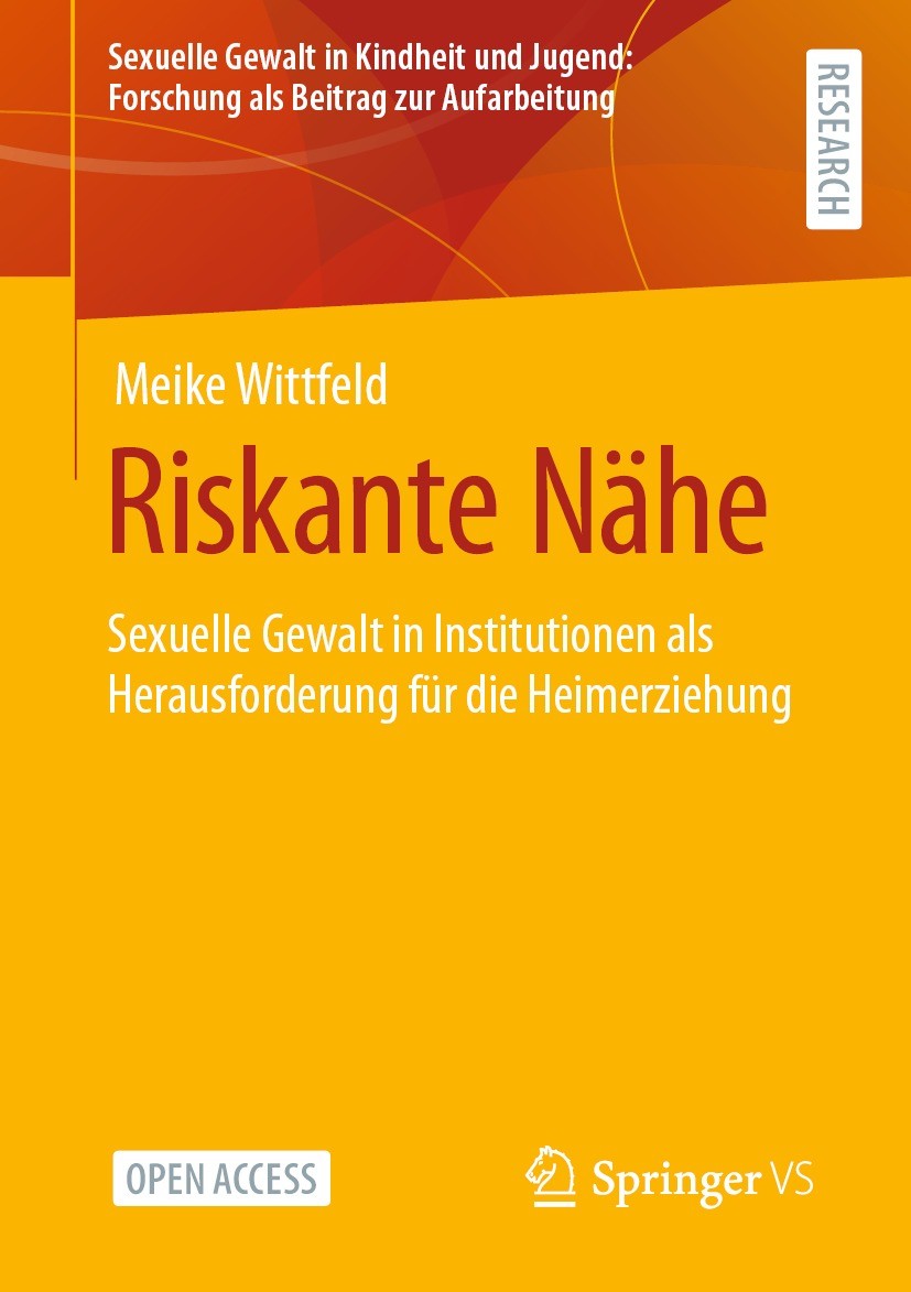 Titlebook: Riskante Nähe; Sexuelle Gewalt in I Meike Wittfeld Book‘‘‘‘‘‘‘‘ 2024 Der/die Herausgeber bzw. der/die Autor(en) 2024 sexuelle Gewalt in päd Titlebook: Riskante Nähe; Sexuelle Gewalt in I Meike Wittfeld Book‘‘‘‘‘‘‘‘ 2024 Der/die Herausgeber bzw. der/die Autor(en) 2024 sexuelle Gewalt in päd