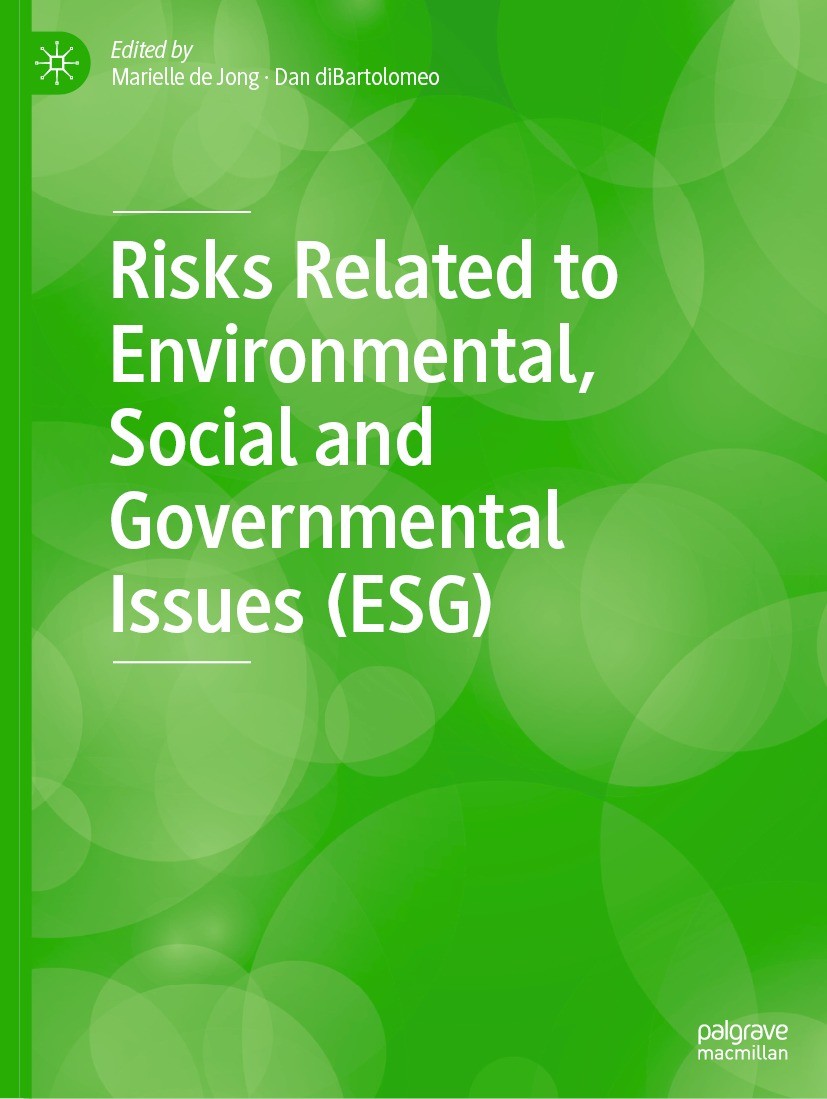 Titlebook: Risks Related to Environmental, Social and Governmental Issues (ESG); Marielle de Jong,Dan diBartolomeo Book 2022 The Editor(s) (if applic Titlebook: Risks Related to Environmental, Social and Governmental Issues (ESG); Marielle de Jong,Dan diBartolomeo Book 2022 The Editor(s) (if applic