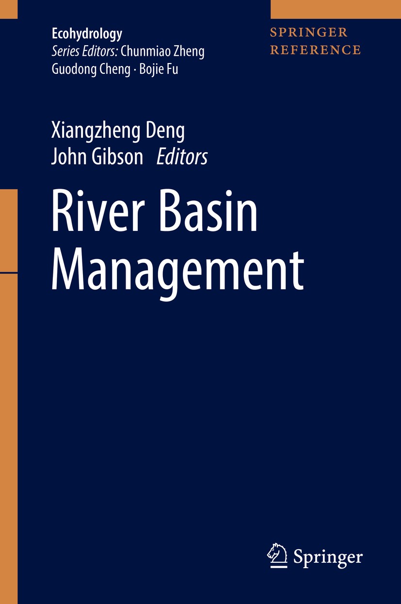 Titlebook: River Basin Management; Xiangzheng Deng,John Gibson Reference work 2019 Springer Nature Singapore Pte Ltd. 2019 Water Resource.Integrated Titlebook: River Basin Management; Xiangzheng Deng,John Gibson Reference work 2019 Springer Nature Singapore Pte Ltd. 2019 Water Resource.Integrated