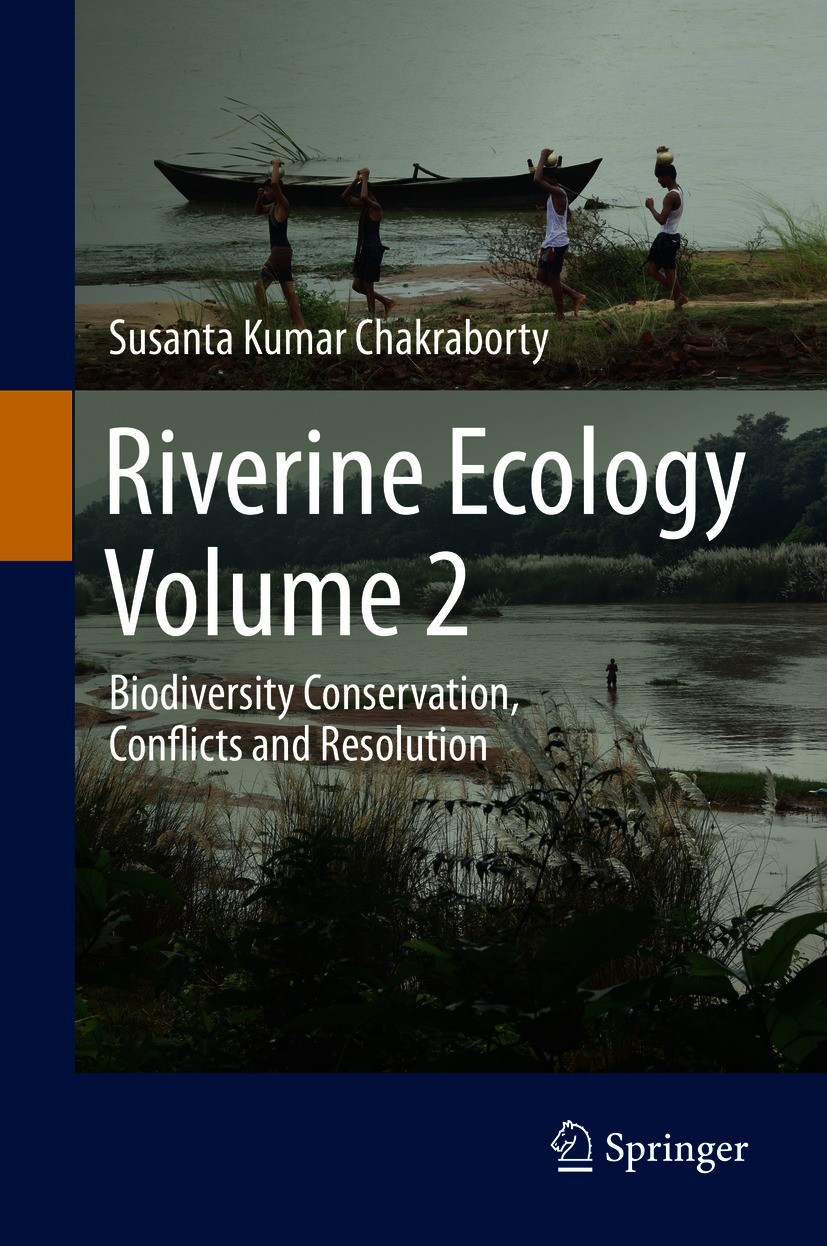 Titlebook: Riverine Ecology Volume 2; Biodiversity Conserv Susanta Kumar Chakraborty Book 2021 The Editor(s) (if applicable) and The Author(s), under Titlebook: Riverine Ecology Volume 2; Biodiversity Conserv Susanta Kumar Chakraborty Book 2021 The Editor(s) (if applicable) and The Author(s), under