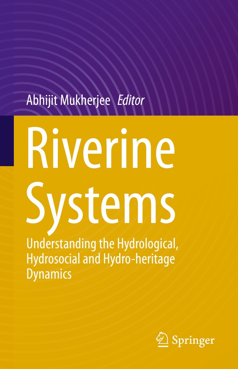 Titlebook: Riverine Systems; Understanding the Hy Abhijit Mukherjee Book 2022 Capital Publishing Company, New Delhi, India 2022 Hydrology of rivers.Hy Titlebook: Riverine Systems; Understanding the Hy Abhijit Mukherjee Book 2022 Capital Publishing Company, New Delhi, India 2022 Hydrology of rivers.Hy