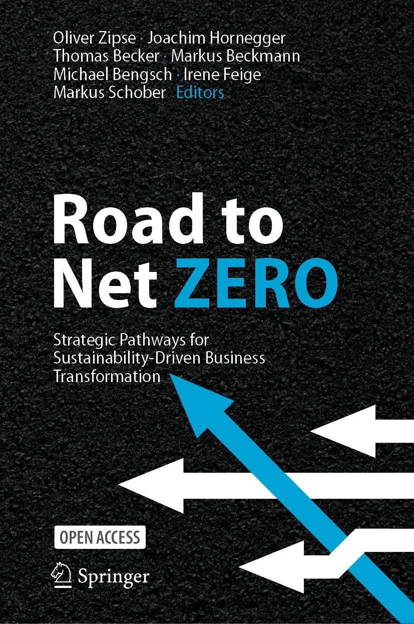 Titlebook: Road to Net Zero; Strategic Pathways f Oliver Zipse,Joachim Hornegger,Markus Schober Book‘‘‘‘‘‘‘‘ 2023 The Editor(s) (if applicable) and Th Titlebook: Road to Net Zero; Strategic Pathways f Oliver Zipse,Joachim Hornegger,Markus Schober Book‘‘‘‘‘‘‘‘ 2023 The Editor(s) (if applicable) and Th