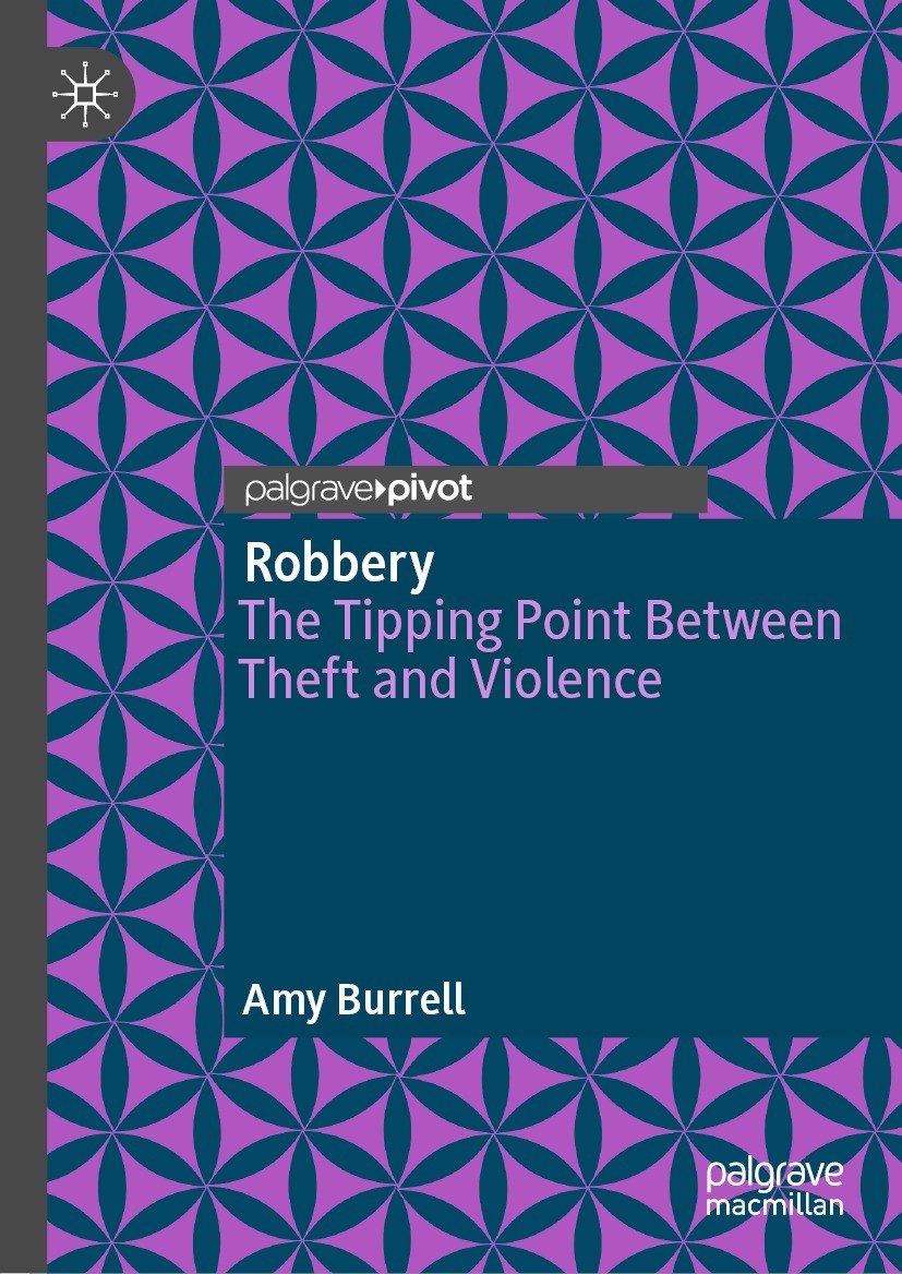 Titlebook: Robbery; The Tipping Point Be Amy Burrell Book 2022 The Editor(s) (if applicable) and The Author(s), under exclusive license to Springer Na Titlebook: Robbery; The Tipping Point Be Amy Burrell Book 2022 The Editor(s) (if applicable) and The Author(s), under exclusive license to Springer Na