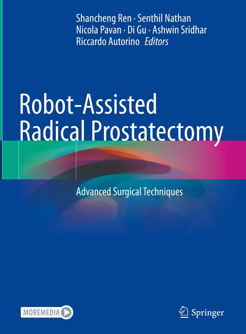 Titlebook: Robot-Assisted Radical Prostatectomy; Advanced Surgical Te Shancheng Ren,Senthil Nathan,Riccardo Autorino Book 2022 The Editor(s) (if appli Titlebook: Robot-Assisted Radical Prostatectomy; Advanced Surgical Te Shancheng Ren,Senthil Nathan,Riccardo Autorino Book 2022 The Editor(s) (if appli