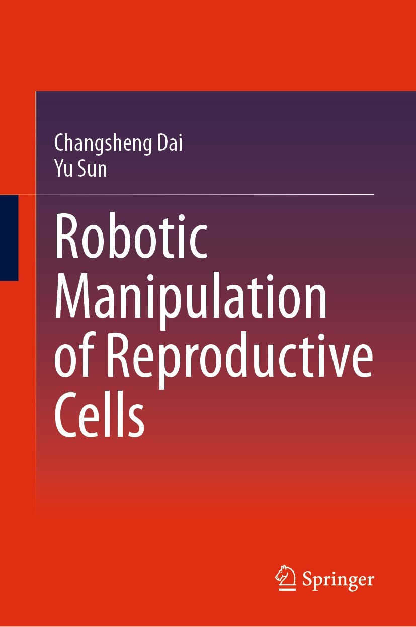 Titlebook: Robotic Manipulation of Reproductive Cells; Changsheng Dai,Yu Sun Book 2023 The Editor(s) (if applicable) and The Author(s), under exclusi Titlebook: Robotic Manipulation of Reproductive Cells; Changsheng Dai,Yu Sun Book 2023 The Editor(s) (if applicable) and The Author(s), under exclusi
