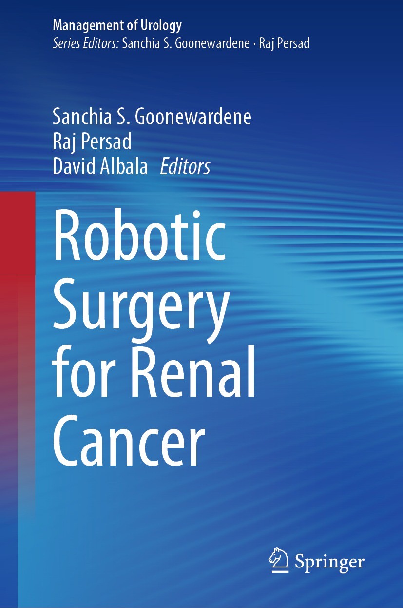 Titlebook: Robotic Surgery for Renal Cancer; Sanchia S. Goonewardene,Raj Persad,David Albala Book 2022 The Editor(s) (if applicable) and The Author(s Titlebook: Robotic Surgery for Renal Cancer; Sanchia S. Goonewardene,Raj Persad,David Albala Book 2022 The Editor(s) (if applicable) and The Author(s