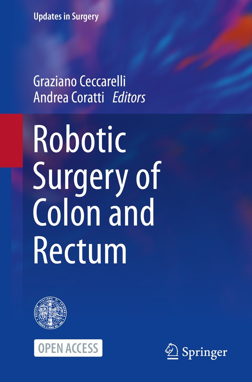 Titlebook: Robotic Surgery of Colon and Rectum; Graziano Ceccarelli,Andrea Coratti Book‘‘‘‘‘‘‘‘ 2024 The Editor(s) (if applicable) and The Author(s) Titlebook: Robotic Surgery of Colon and Rectum; Graziano Ceccarelli,Andrea Coratti Book‘‘‘‘‘‘‘‘ 2024 The Editor(s) (if applicable) and The Author(s)