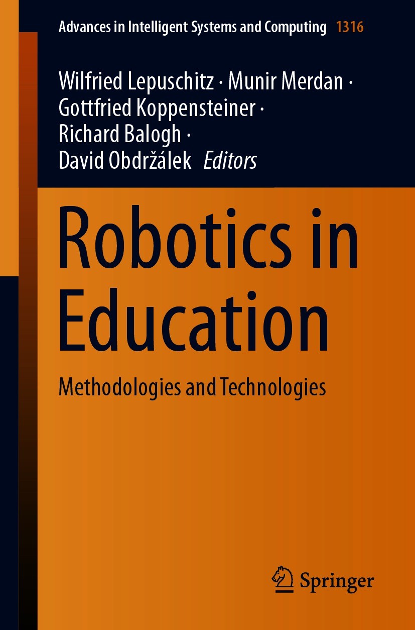 Titlebook: Robotics in Education; Methodologies and Te Wilfried Lepuschitz,Munir Merdan,David Obdržálek Conference proceedings 2021 The Editor(s) (if Titlebook: Robotics in Education; Methodologies and Te Wilfried Lepuschitz,Munir Merdan,David Obdržálek Conference proceedings 2021 The Editor(s) (if