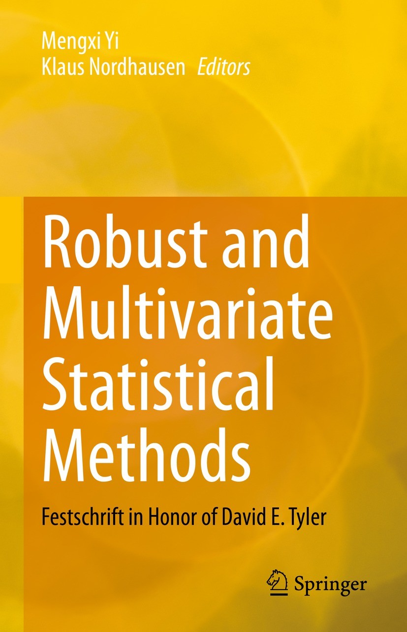 Titlebook: Robust and Multivariate Statistical Methods; Festschrift in Honor Mengxi Yi,Klaus Nordhausen Book 2023 The Editor(s) (if applicable) and Th Titlebook: Robust and Multivariate Statistical Methods; Festschrift in Honor Mengxi Yi,Klaus Nordhausen Book 2023 The Editor(s) (if applicable) and Th