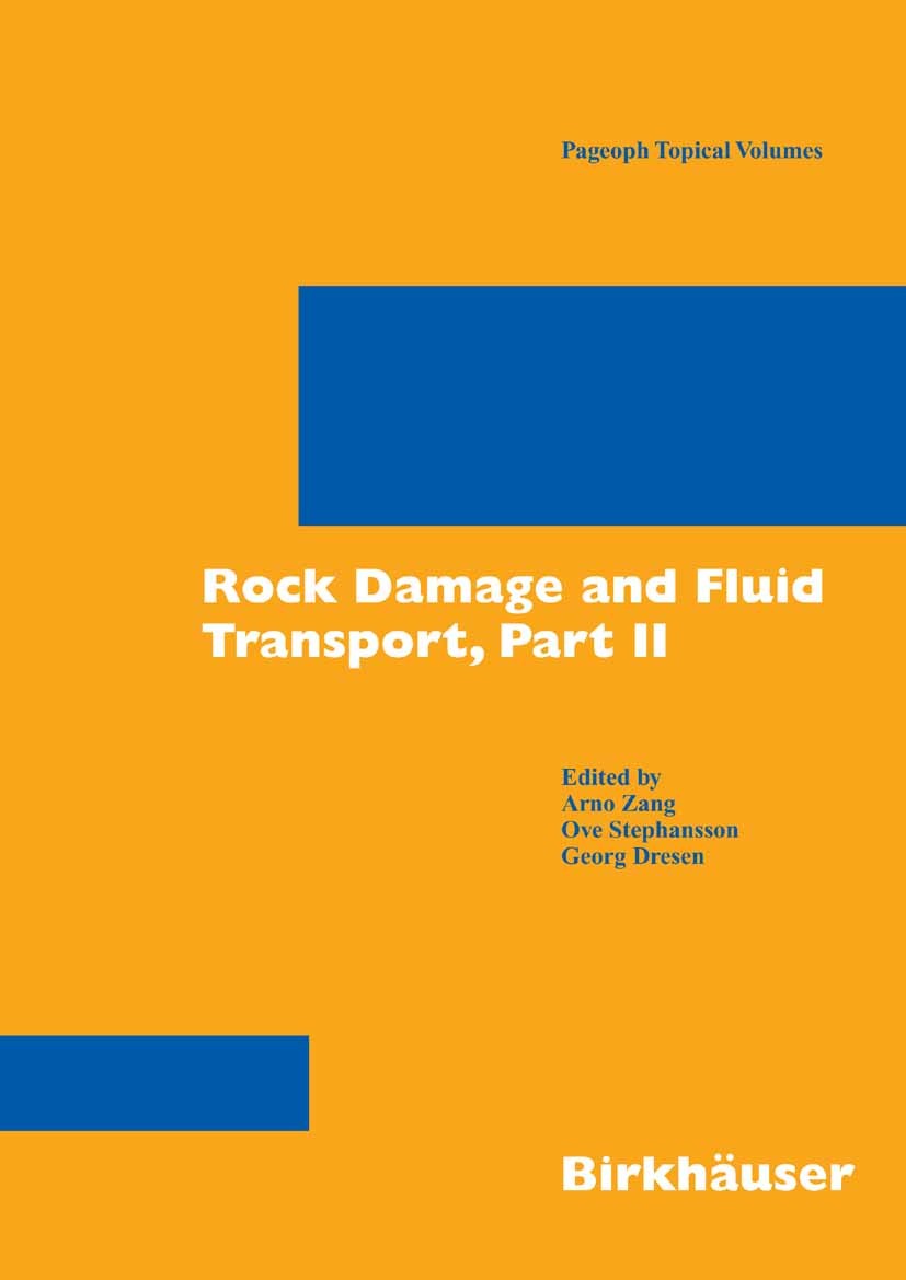 Titlebook: Rock Damage and Fluid Transport, Part II; Arno Zang,Ove Stephansson,Georg Dresen Book 2006 Birkhäuser Basel 2006 excavation.geotechnical e Titlebook: Rock Damage and Fluid Transport, Part II; Arno Zang,Ove Stephansson,Georg Dresen Book 2006 Birkhäuser Basel 2006 excavation.geotechnical e