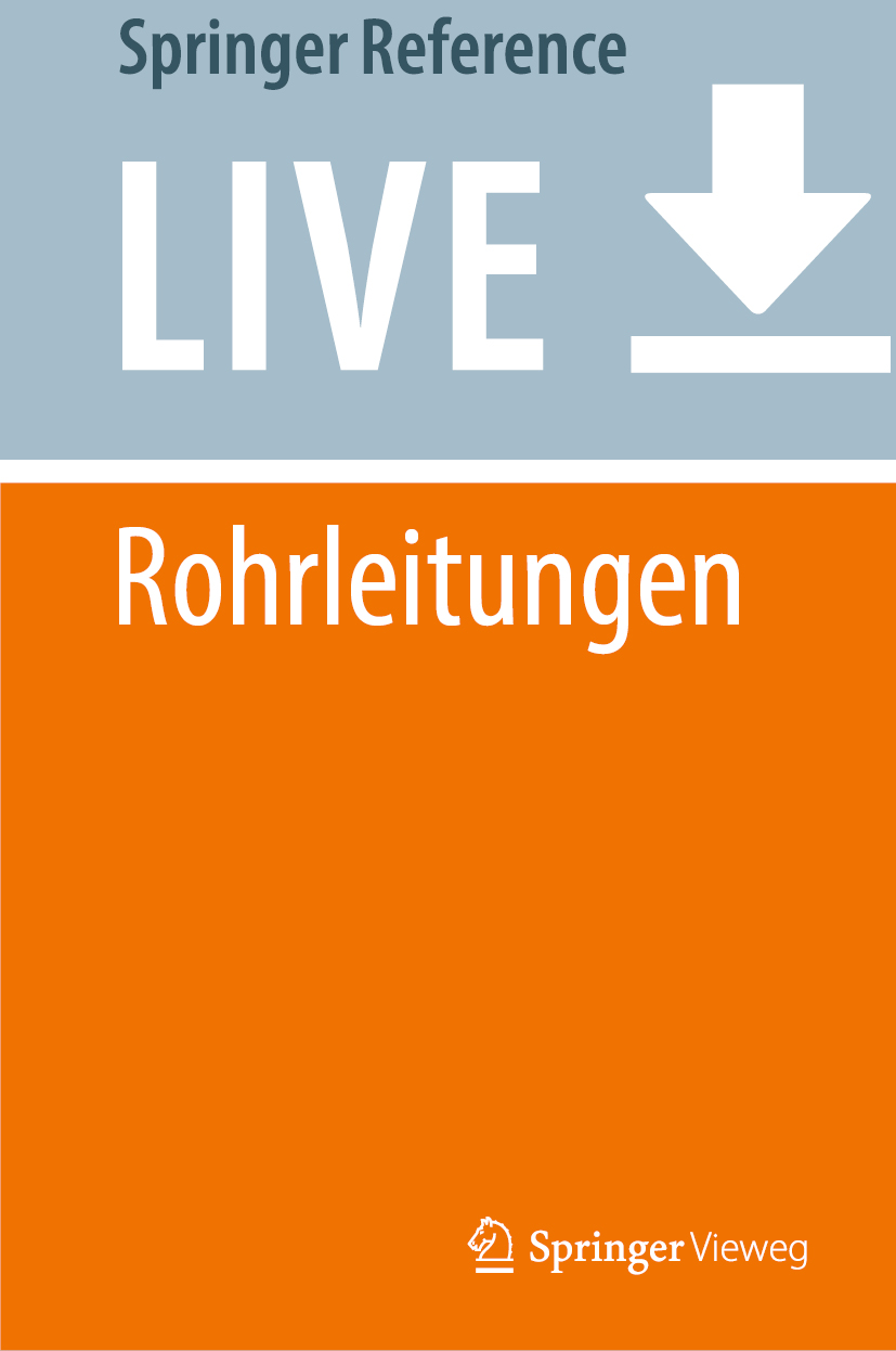 Titlebook: Rohrleitungen; Hans-B. Horlacher,Ulf Helbig Living reference work 20200th edition Titlebook: Rohrleitungen; Hans-B. Horlacher,Ulf Helbig Living reference work 20200th edition