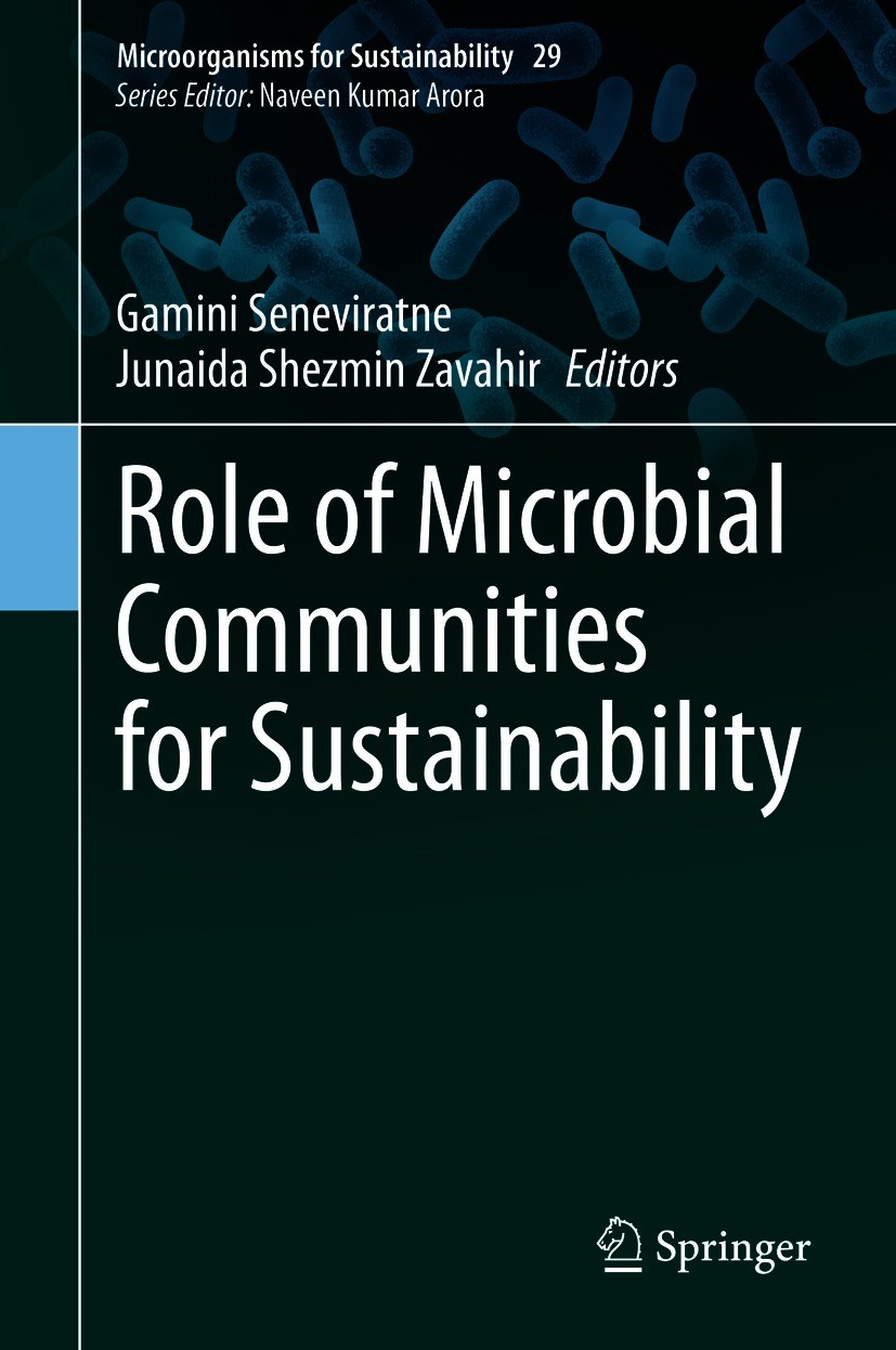 Titlebook: Role of Microbial Communities for Sustainability; Gamini Seneviratne,Junaida Shezmin Zavahir Book 2021 The Editor(s) (if applicable) and T Titlebook: Role of Microbial Communities for Sustainability; Gamini Seneviratne,Junaida Shezmin Zavahir Book 2021 The Editor(s) (if applicable) and T