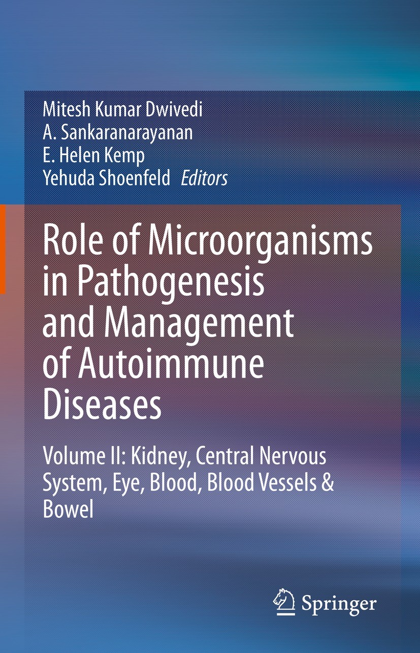 Titlebook: Role of Microorganisms in Pathogenesis and Management of Autoimmune Diseases; Volume II: Kidney, C Mitesh Kumar Dwivedi,A. Sankaranarayanan Titlebook: Role of Microorganisms in Pathogenesis and Management of Autoimmune Diseases; Volume II: Kidney, C Mitesh Kumar Dwivedi,A. Sankaranarayanan