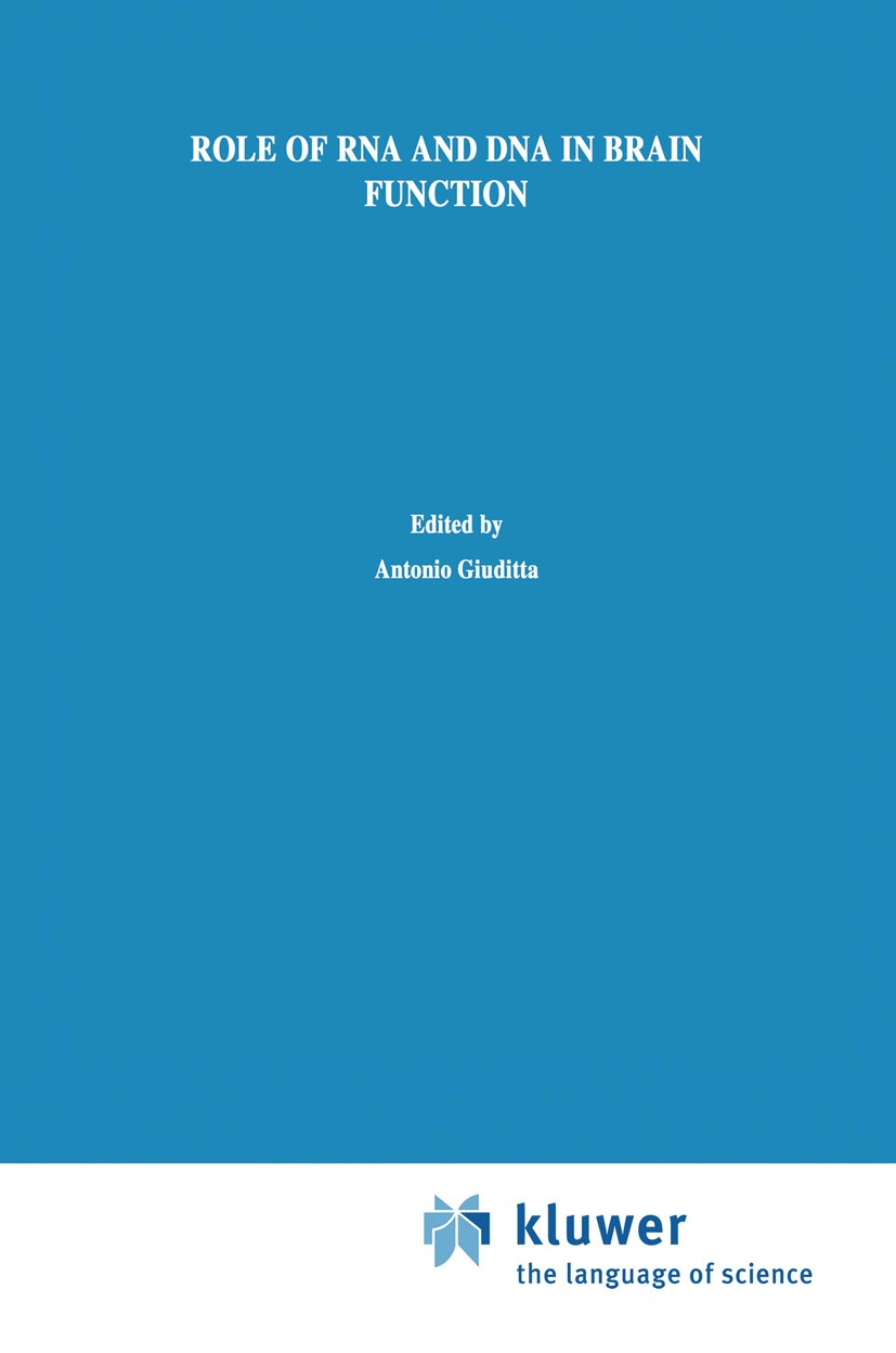 Titlebook: Role of RNA and DNA in Brain Function; A Molecular Biologic Antonio Giuditta,Barry B. Kaplan,Claire Zomzely-Ne Book 1986 Springer Science+B Titlebook: Role of RNA and DNA in Brain Function; A Molecular Biologic Antonio Giuditta,Barry B. Kaplan,Claire Zomzely-Ne Book 1986 Springer Science+B