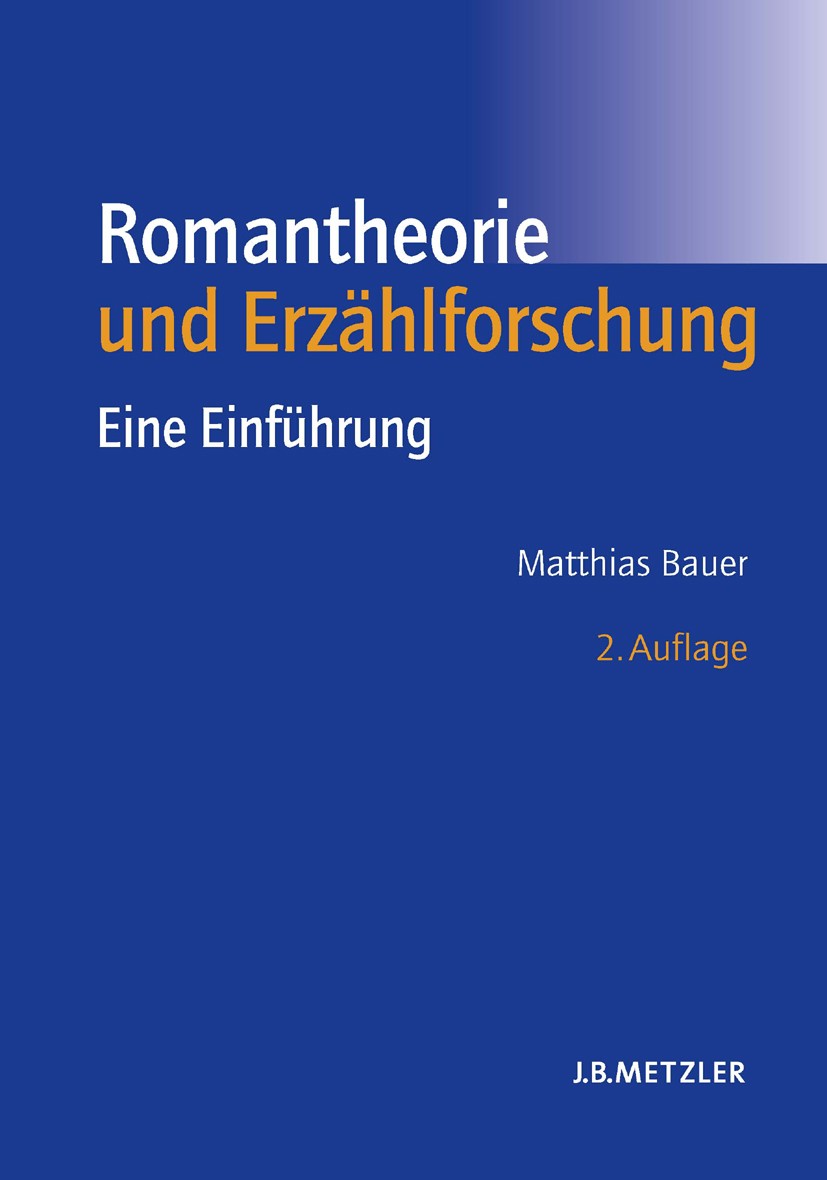 Titlebook: Romantheorie und Erzählforschung; Eine Einführung Matthias Bauer Textbook 20052nd edition Springer-Verlag Berlin Heidelberg 2005 Plot-Model Titlebook: Romantheorie und Erzählforschung; Eine Einführung Matthias Bauer Textbook 20052nd edition Springer-Verlag Berlin Heidelberg 2005 Plot-Model
