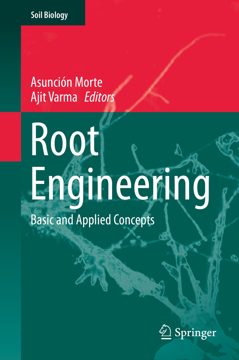 Titlebook: Root Engineering; Basic and Applied Co Asunción Morte,Ajit Varma Book 2014 Springer-Verlag Berlin Heidelberg 2014 Mycorrhiza.Mycorrhizosphe Titlebook: Root Engineering; Basic and Applied Co Asunción Morte,Ajit Varma Book 2014 Springer-Verlag Berlin Heidelberg 2014 Mycorrhiza.Mycorrhizosphe