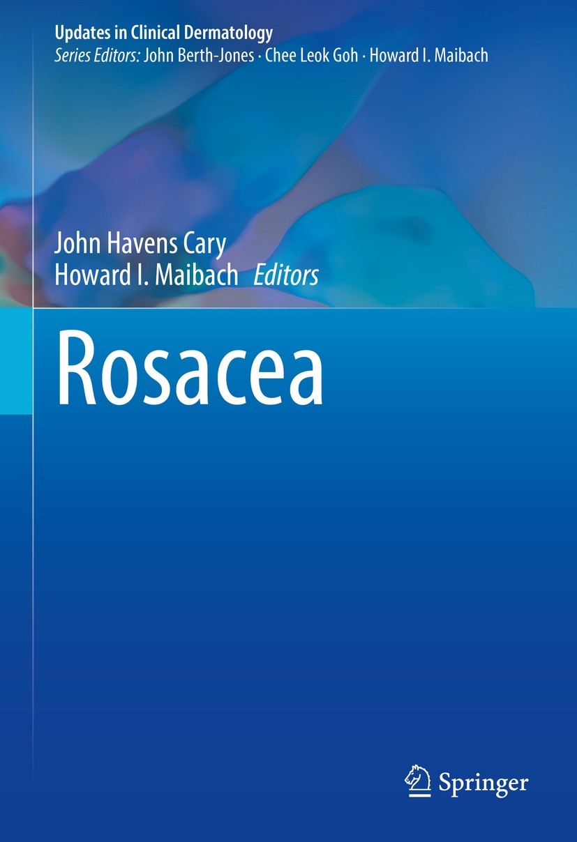 Titlebook: Rosacea; John Havens Cary,Howard I. Maibach Book 2020 Springer Nature Switzerland AG 2020 rosacea.genetics.comorbidities.skin of color.dru Titlebook: Rosacea; John Havens Cary,Howard I. Maibach Book 2020 Springer Nature Switzerland AG 2020 rosacea.genetics.comorbidities.skin of color.dru