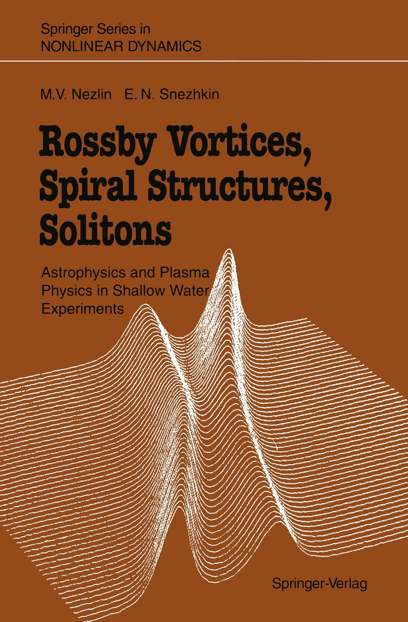 Titlebook: Rossby Vortices, Spiral Structures, Solitons; Astrophysics and Pla Mikhail V. Nezlin,Evgenii N. Snezhkin Book 1993 Springer-Verlag Berlin H Titlebook: Rossby Vortices, Spiral Structures, Solitons; Astrophysics and Pla Mikhail V. Nezlin,Evgenii N. Snezhkin Book 1993 Springer-Verlag Berlin H