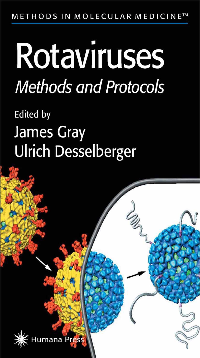 Titlebook: Rotaviruses; Methods and Protocol James Gray,Ulrich Desselberger Book 2000 Humana Press 2000 Titlebook: Rotaviruses; Methods and Protocol James Gray,Ulrich Desselberger Book 2000 Humana Press 2000