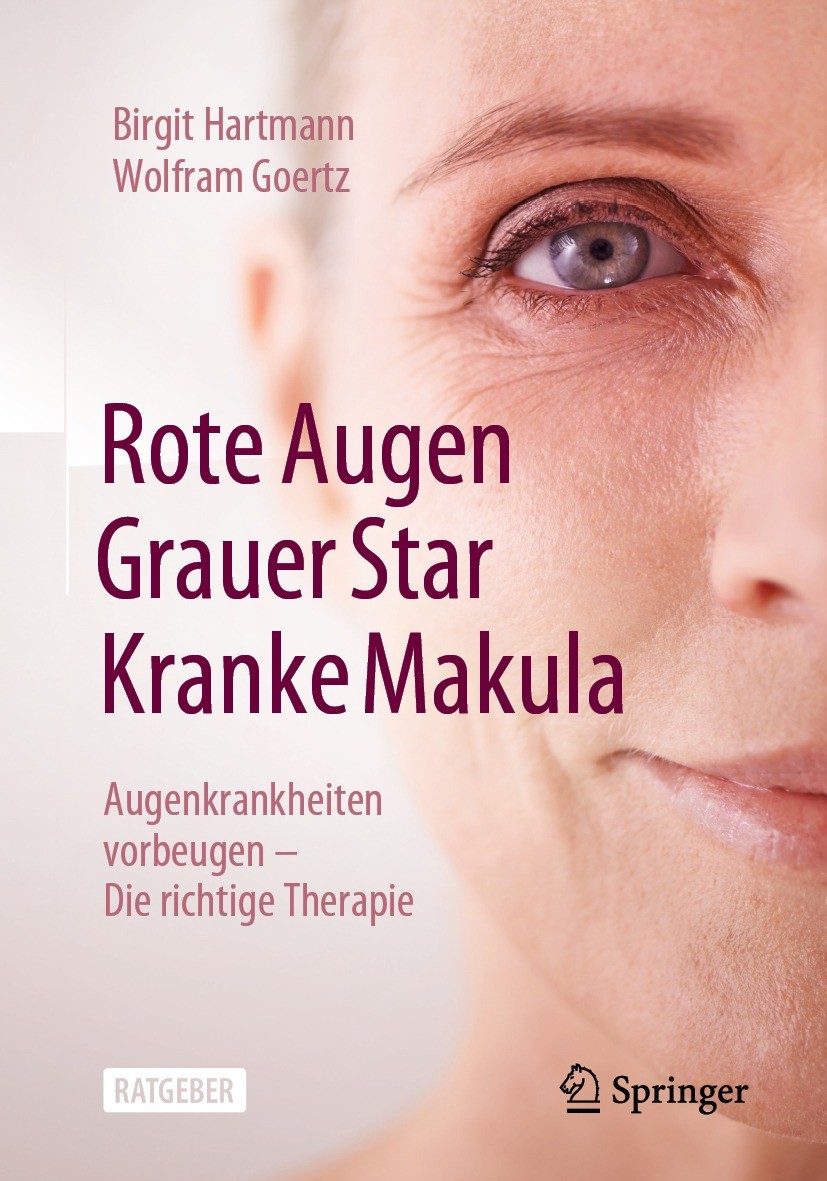 Titlebook: Rote Augen, Grauer Star, Kranke Makula; Augenkrankheiten vor Birgit Hartmann,Wolfram Goertz Book 2023 Der/die Herausgeber bzw. der/die Auto Titlebook: Rote Augen, Grauer Star, Kranke Makula; Augenkrankheiten vor Birgit Hartmann,Wolfram Goertz Book 2023 Der/die Herausgeber bzw. der/die Auto