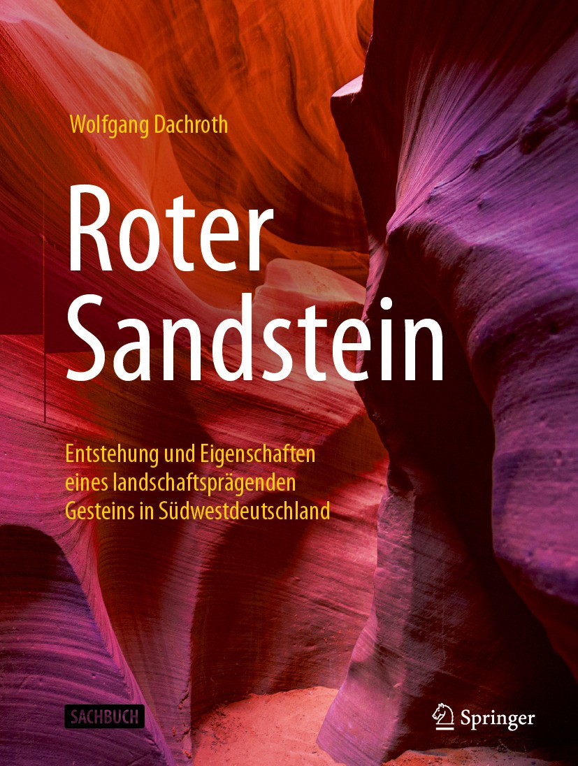 Titlebook: Roter Sandstein; Entstehung und Eigen Wolfgang Dachroth Book 2024 Der/die Herausgeber bzw. der/die Autor(en), exklusiv lizenziert an Spring Titlebook: Roter Sandstein; Entstehung und Eigen Wolfgang Dachroth Book 2024 Der/die Herausgeber bzw. der/die Autor(en), exklusiv lizenziert an Spring