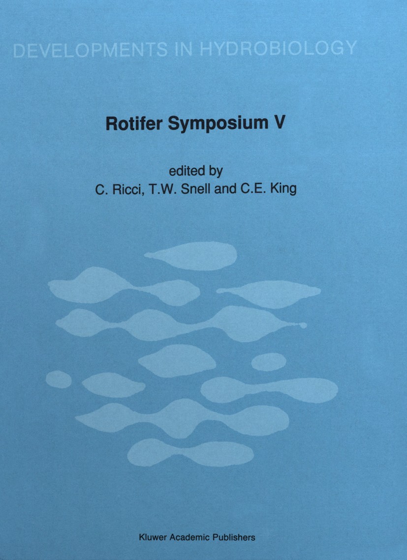 Titlebook: Rotifer Symposium V; Proceedings of the F Claudia Ricci,Terry W. Snell,Charles E. King Conference proceedings 1989 Kluwer Academic Publishe Titlebook: Rotifer Symposium V; Proceedings of the F Claudia Ricci,Terry W. Snell,Charles E. King Conference proceedings 1989 Kluwer Academic Publishe