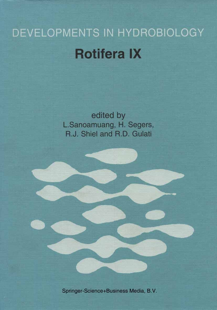 Titlebook: Rotifera IX; Proceedings of the I L. Sanoamuang,H. Segers,R. D. Gulati Conference proceedings 2001 Kluwer Academic Publishers 2001 Rotifera Titlebook: Rotifera IX; Proceedings of the I L. Sanoamuang,H. Segers,R. D. Gulati Conference proceedings 2001 Kluwer Academic Publishers 2001 Rotifera