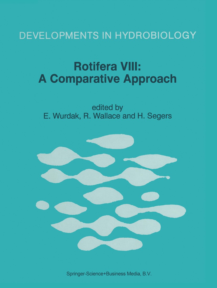 Titlebook: Rotifera VIII: A Comparative Approach; Proceedings of the V E. Wurdak,R. Wallace,H. Segers Conference proceedings 1998 Springer Science+Bus Titlebook: Rotifera VIII: A Comparative Approach; Proceedings of the V E. Wurdak,R. Wallace,H. Segers Conference proceedings 1998 Springer Science+Bus