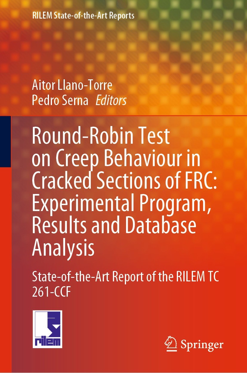 Titlebook: Round-Robin Test on Creep Behaviour in Cracked Sections of FRC: Experimental Program, Results and Da; State-of-the-Art Rep Aitor Llano-Torr Titlebook: Round-Robin Test on Creep Behaviour in Cracked Sections of FRC: Experimental Program, Results and Da; State-of-the-Art Rep Aitor Llano-Torr