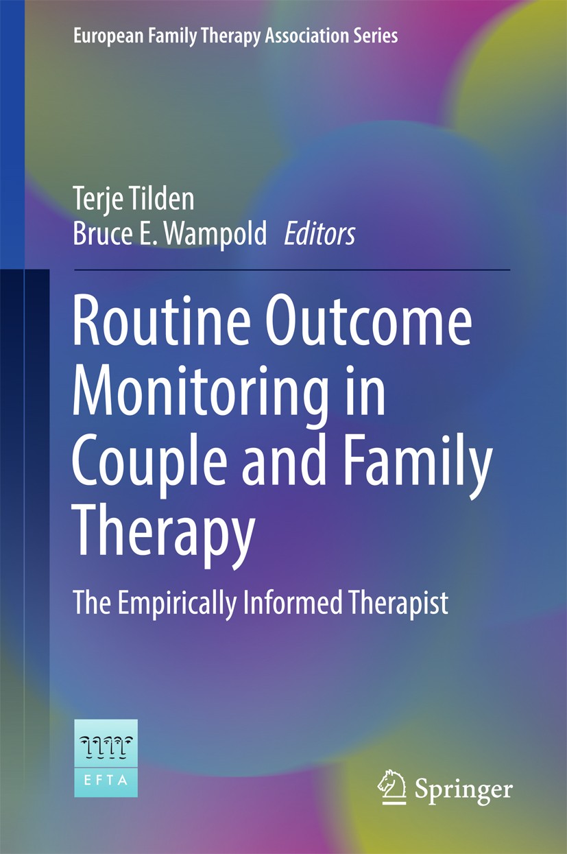 Titlebook: Routine Outcome Monitoring in Couple and Family Therapy; The Empirically Info Terje Tilden,Bruce E.‘Wampold Book 2017 The Editor(s) (if app Titlebook: Routine Outcome Monitoring in Couple and Family Therapy; The Empirically Info Terje Tilden,Bruce E.‘Wampold Book 2017 The Editor(s) (if app