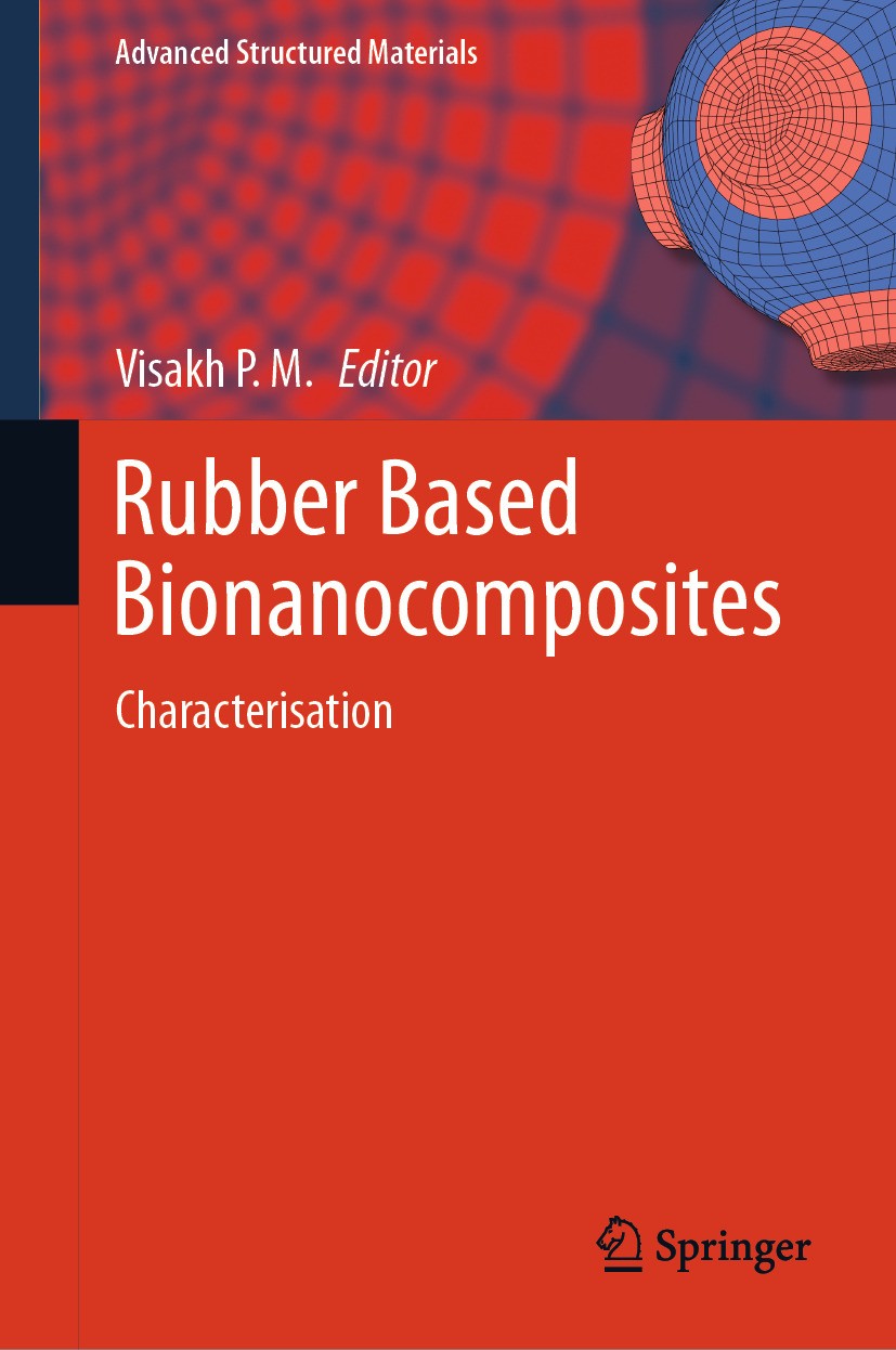 Titlebook: Rubber Based Bionanocomposites; Characterisation Visakh P. M. Book 2024 Springer Nature Singapore Pte Ltd. 2024 rubber nanoblends.rubber na Titlebook: Rubber Based Bionanocomposites; Characterisation Visakh P. M. Book 2024 Springer Nature Singapore Pte Ltd. 2024 rubber nanoblends.rubber na
