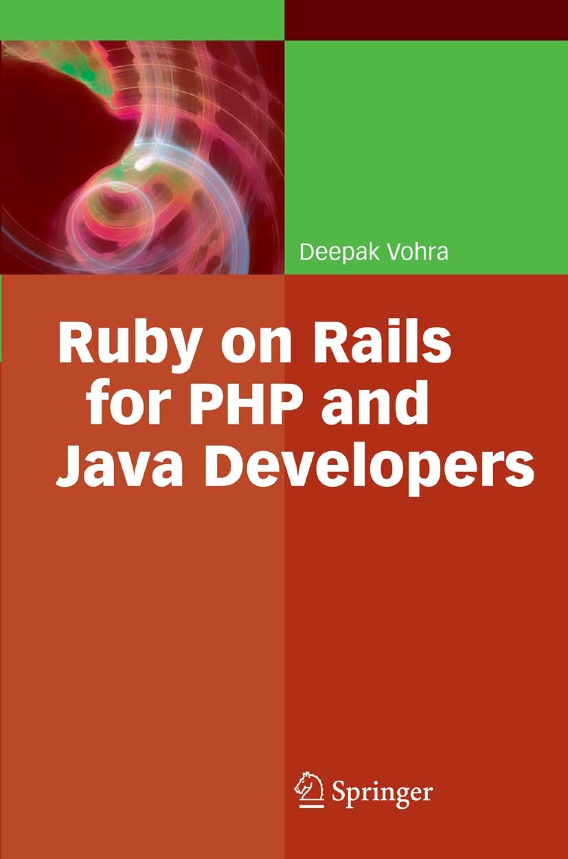 Titlebook: Ruby on Rails for PHP and Java Developers; Deepak Vohra Book 2007 Springer-Verlag Berlin Heidelberg 2007 Ajax.Eclipse.Java.MySQL.PHP.Ruby. Titlebook: Ruby on Rails for PHP and Java Developers; Deepak Vohra Book 2007 Springer-Verlag Berlin Heidelberg 2007 Ajax.Eclipse.Java.MySQL.PHP.Ruby.
