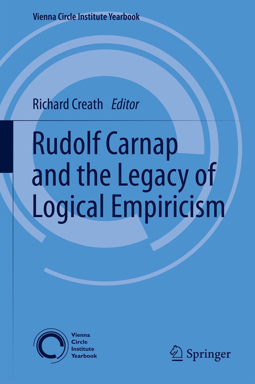 Titlebook: Rudolf Carnap and the Legacy of Logical Empiricism; Richard Creath Book 2012 Springer Science+Business Media B.V. 2012 History of Analytic Titlebook: Rudolf Carnap and the Legacy of Logical Empiricism; Richard Creath Book 2012 Springer Science+Business Media B.V. 2012 History of Analytic