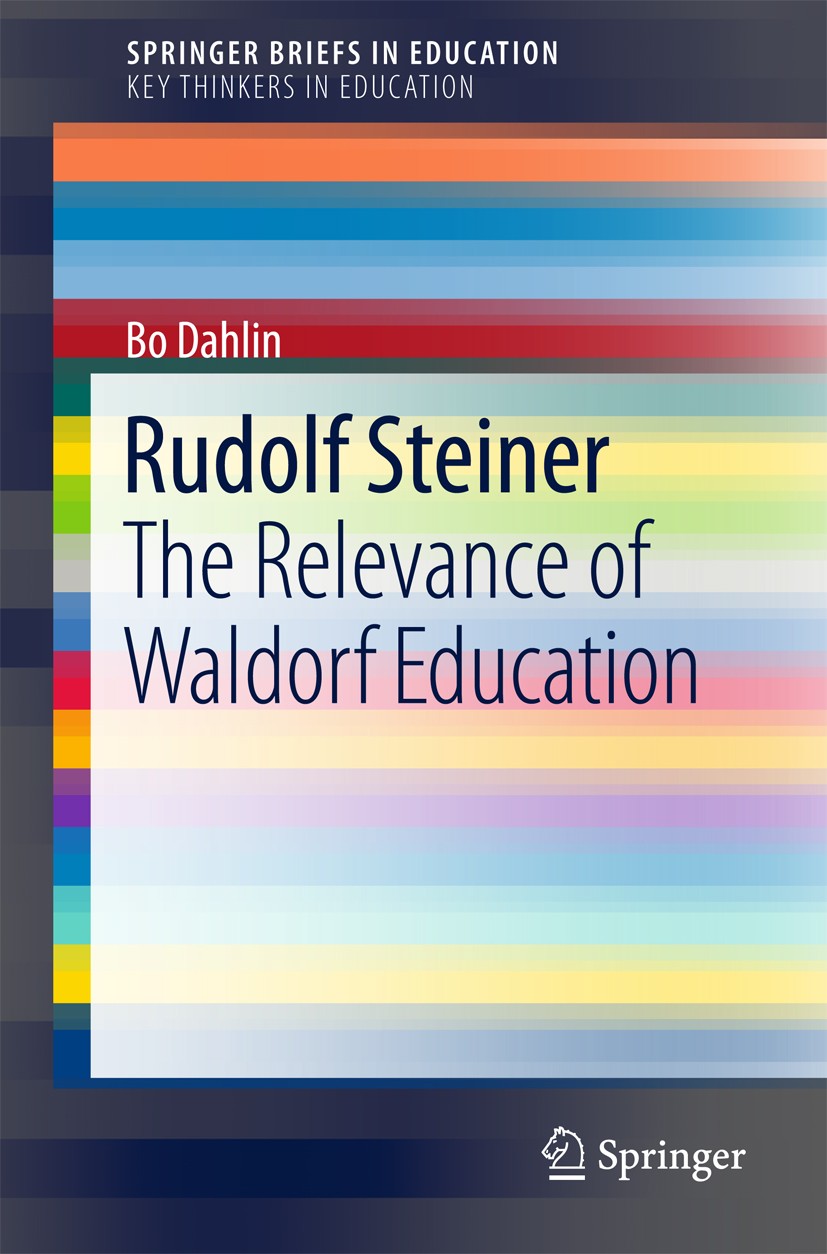 Titlebook: Rudolf Steiner; The Relevance of Wal Bo Dahlin Book 2017 The Author(s) 2017 Steiner biography.Steiner Waldorf school movement.anthroposofy. Titlebook: Rudolf Steiner; The Relevance of Wal Bo Dahlin Book 2017 The Author(s) 2017 Steiner biography.Steiner Waldorf school movement.anthroposofy.