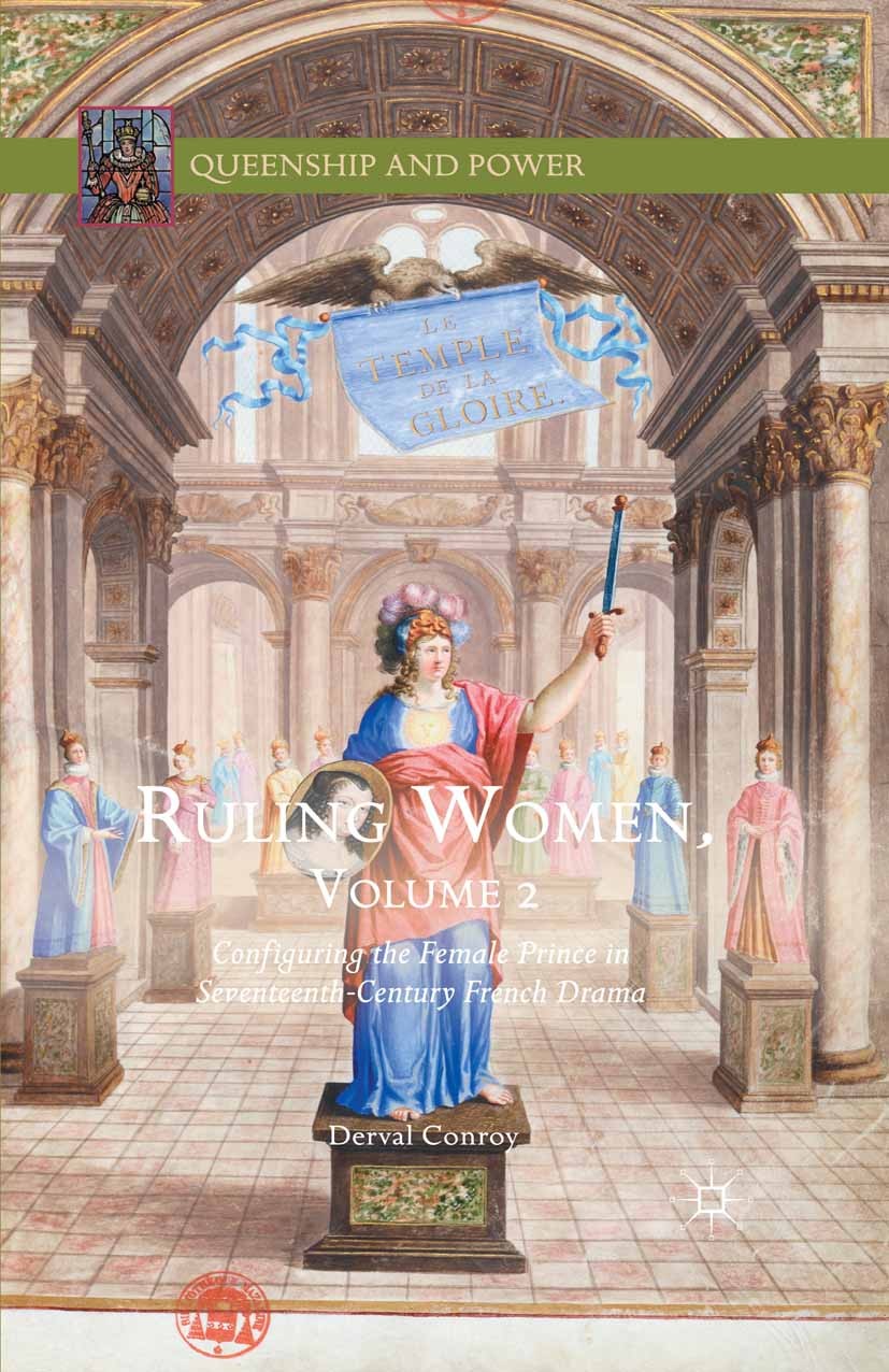 Titlebook: Ruling Women, Volume 2; Configuring the Fema Derval Conroy Book 2016 The Editor(s) (if applicable) and The Author(s) 2016 equality.France.F Titlebook: Ruling Women, Volume 2; Configuring the Fema Derval Conroy Book 2016 The Editor(s) (if applicable) and The Author(s) 2016 equality.France.F