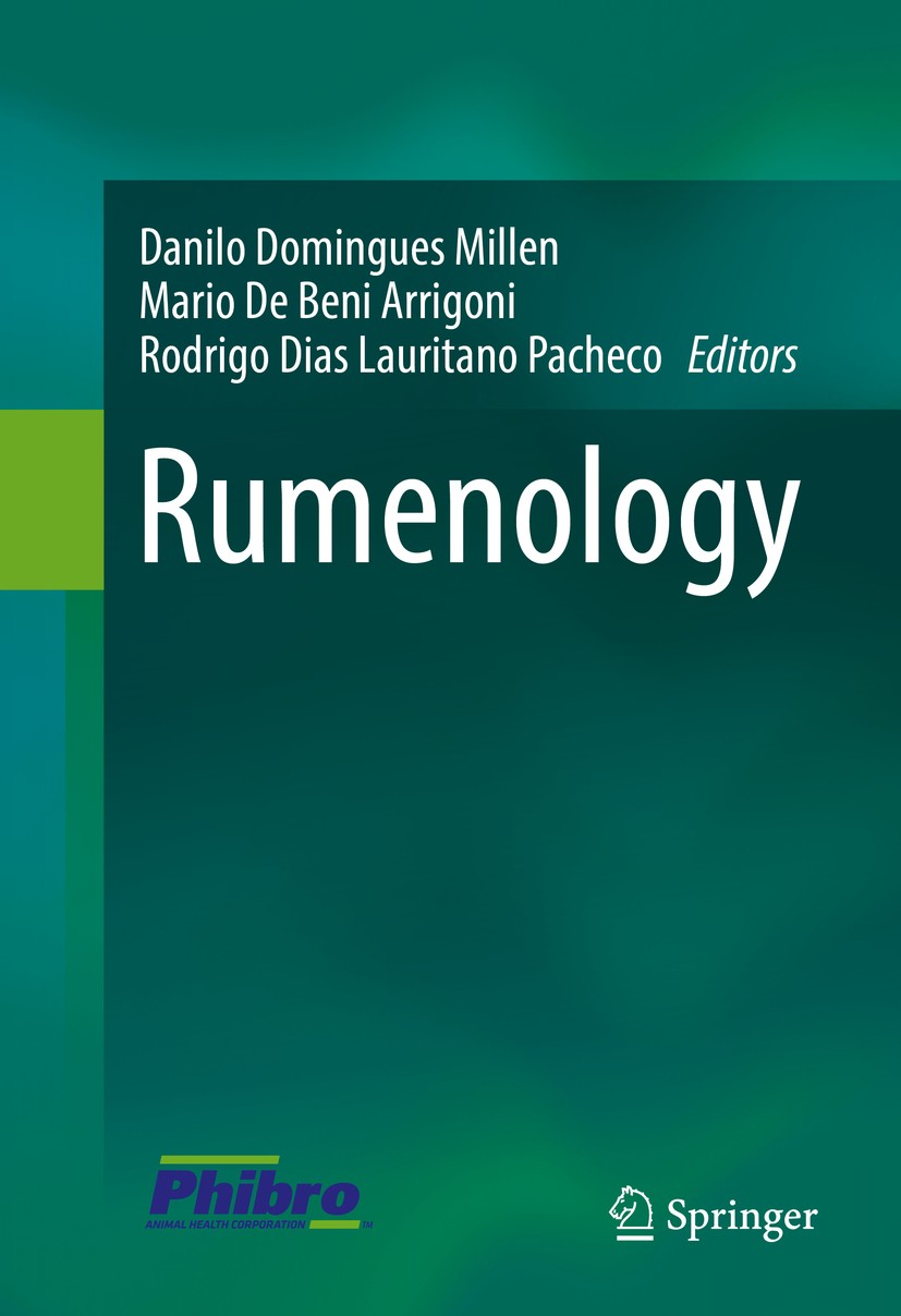 Titlebook: Rumenology; Danilo Domingues Millen,Mario De Beni Arrigoni,Rod Book 2016 Springer International Publishing Switzerland 2016 manipulation o Titlebook: Rumenology; Danilo Domingues Millen,Mario De Beni Arrigoni,Rod Book 2016 Springer International Publishing Switzerland 2016 manipulation o