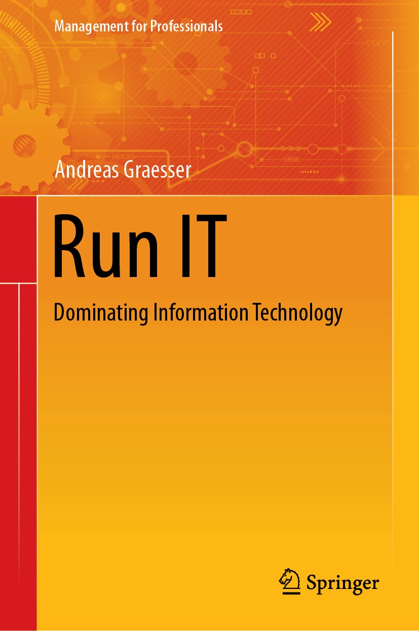 Titlebook: Run IT; Dominating Informati Andreas Graesser Book 2019 Springer Nature Switzerland AG 2019 IT.Information Technology.Cloud Applications.Pe Titlebook: Run IT; Dominating Informati Andreas Graesser Book 2019 Springer Nature Switzerland AG 2019 IT.Information Technology.Cloud Applications.Pe