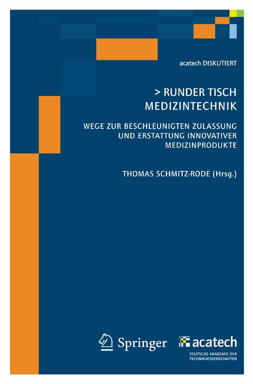 Titlebook: Runder Tisch Medizintechnik; Wege zur beschleunig Thomas Schmitz-Rode Book 2009 Springer-Verlag Berlin Heidelberg 2009 Gesundheit.Gesundhei Titlebook: Runder Tisch Medizintechnik; Wege zur beschleunig Thomas Schmitz-Rode Book 2009 Springer-Verlag Berlin Heidelberg 2009 Gesundheit.Gesundhei