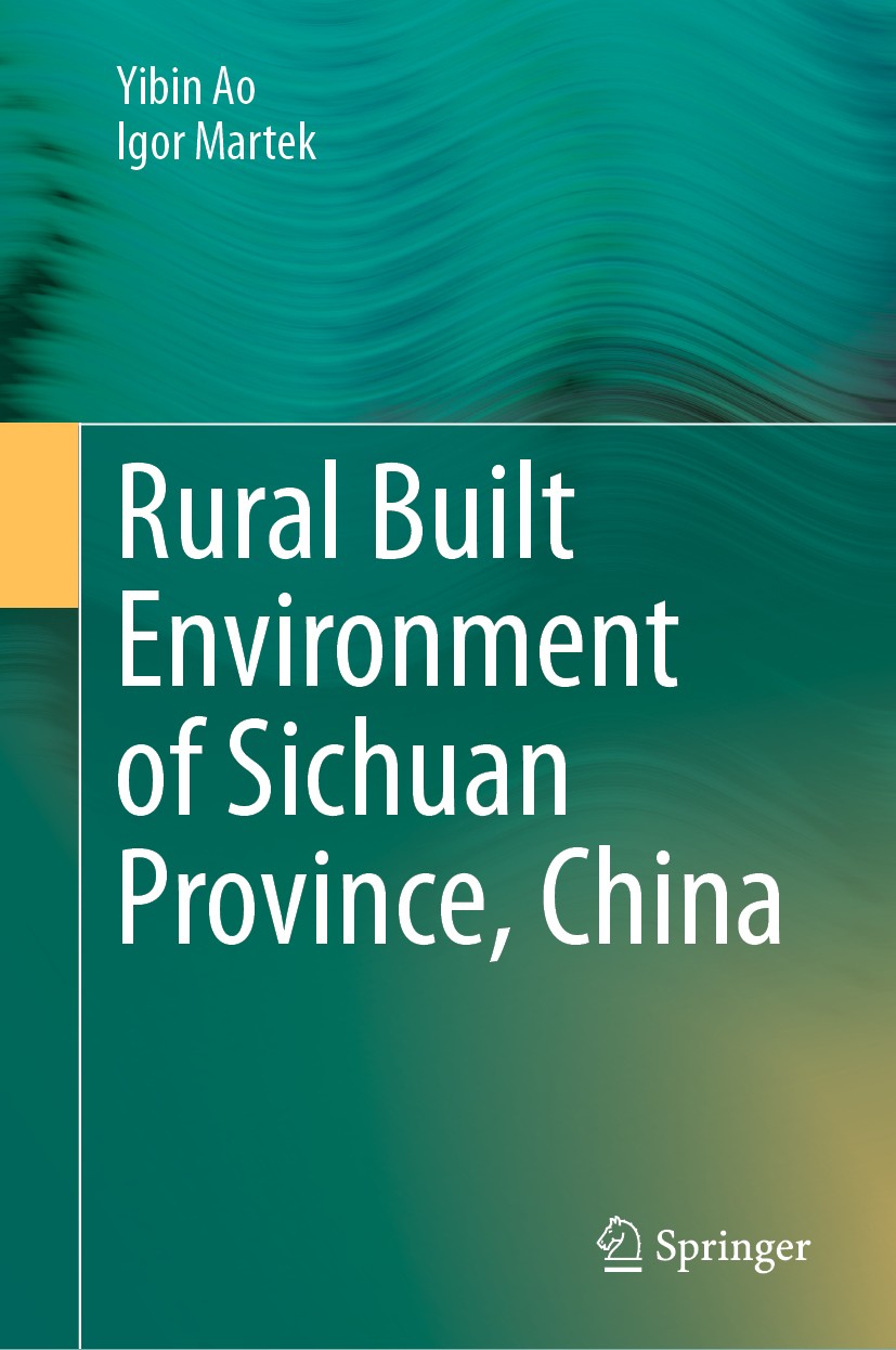 Titlebook: Rural Built Environment of Sichuan Province, China; Yibin Ao,Igor Martek Book 2020 The Editor(s) (if applicable) and The Author(s), under Titlebook: Rural Built Environment of Sichuan Province, China; Yibin Ao,Igor Martek Book 2020 The Editor(s) (if applicable) and The Author(s), under