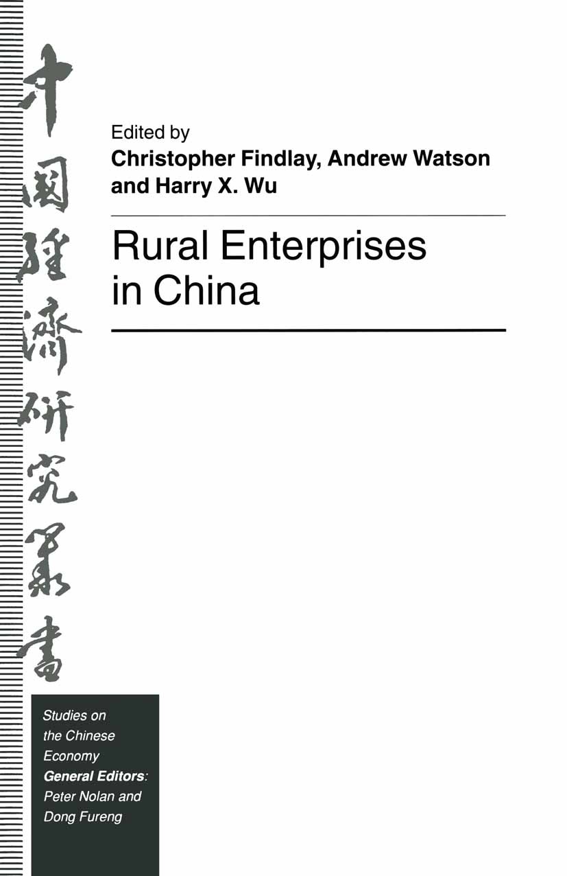 Titlebook: Rural Enterprises in China; Christopher Findlay (Associate Professor, Director Book 1994 Christopher Findlay, Andrew Watson, Harry X. Wu 1 Titlebook: Rural Enterprises in China; Christopher Findlay (Associate Professor, Director Book 1994 Christopher Findlay, Andrew Watson, Harry X. Wu 1