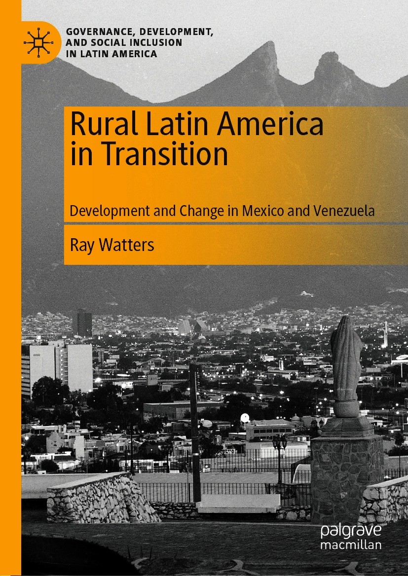 Titlebook: Rural Latin America in Transition; Development and Chan Ray Watters Book 2021 The Editor(s) (if applicable) and The Author(s), under exclus Titlebook: Rural Latin America in Transition; Development and Chan Ray Watters Book 2021 The Editor(s) (if applicable) and The Author(s), under exclus