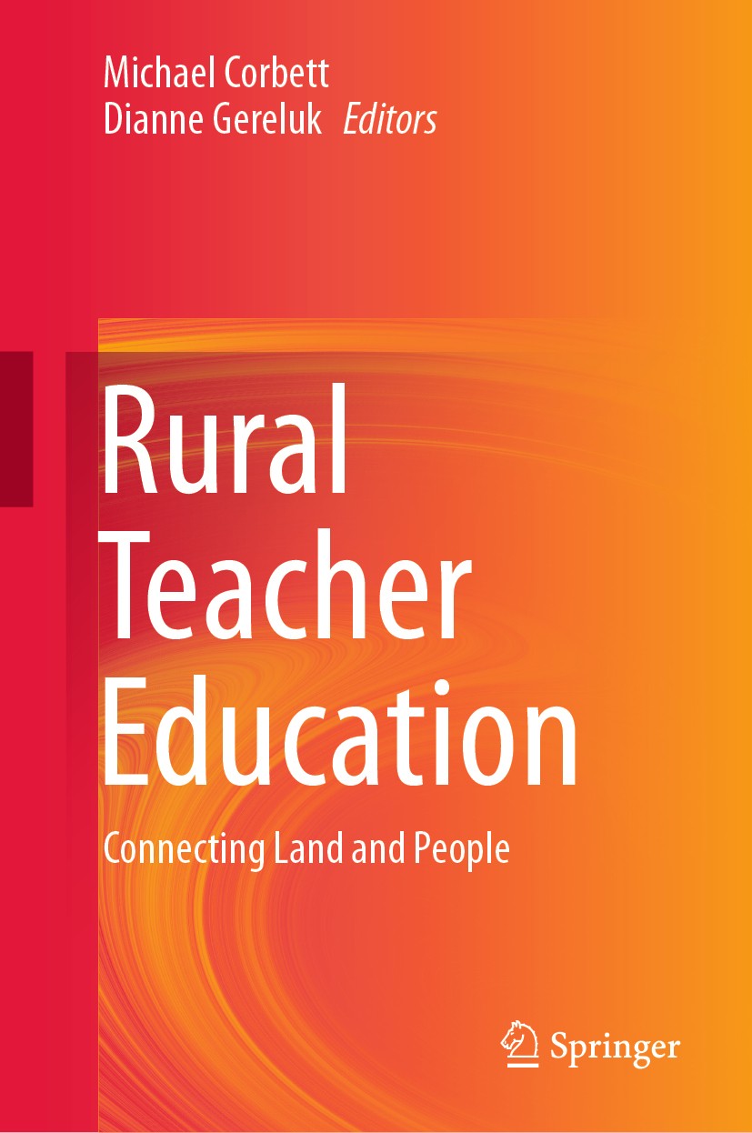 Titlebook: Rural Teacher Education; Connecting Land and Michael Corbett,Dianne Gereluk Book 2020 Springer Nature Singapore Pte Ltd. 2020 meaningful r Titlebook: Rural Teacher Education; Connecting Land and Michael Corbett,Dianne Gereluk Book 2020 Springer Nature Singapore Pte Ltd. 2020 meaningful r