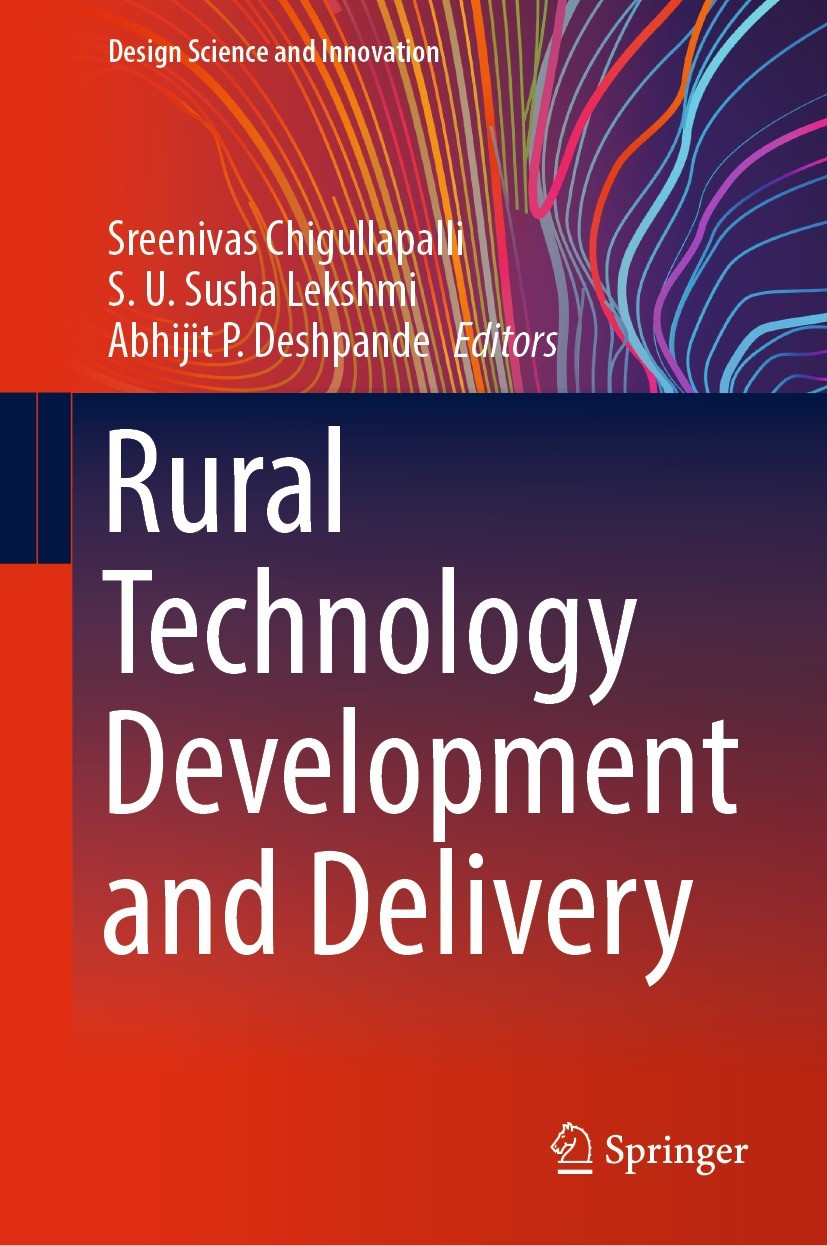 Titlebook: Rural Technology Development and Delivery; Sreenivas Chigullapalli,S. U. Susha Lekshmi,Abhiji Conference proceedings 2023 The Editor(s) (i Titlebook: Rural Technology Development and Delivery; Sreenivas Chigullapalli,S. U. Susha Lekshmi,Abhiji Conference proceedings 2023 The Editor(s) (i