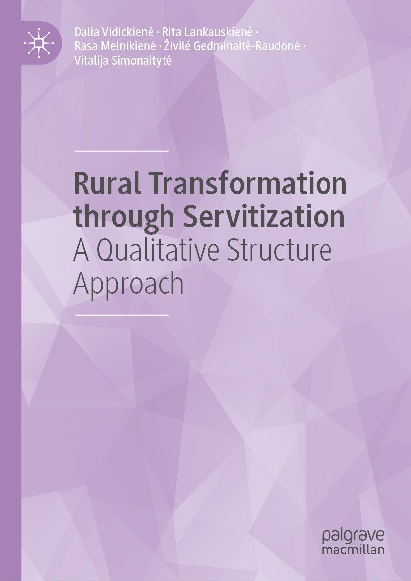 Titlebook: Rural Transformation through Servitization; A Qualitative Struct Dalia Vidickienė,Rita Lankauskienė,Vitalija Simona Book 2024 The Editor(s) Titlebook: Rural Transformation through Servitization; A Qualitative Struct Dalia Vidickienė,Rita Lankauskienė,Vitalija Simona Book 2024 The Editor(s)