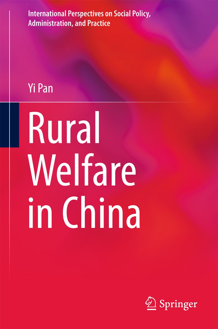 Titlebook: Rural Welfare in China; Yi Pan Book 2017 Springer International Publishing AG 2017 Chinese welfare system.economic and social changes in C Titlebook: Rural Welfare in China; Yi Pan Book 2017 Springer International Publishing AG 2017 Chinese welfare system.economic and social changes in C