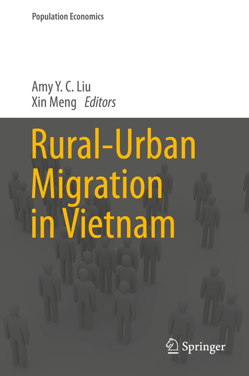 Titlebook: Rural-Urban Migration in Vietnam; Amy Y. C. Liu,Xin Meng Book 2019 Springer Nature Switzerland AG 2019 Urban-rural migration.Destination c Titlebook: Rural-Urban Migration in Vietnam; Amy Y. C. Liu,Xin Meng Book 2019 Springer Nature Switzerland AG 2019 Urban-rural migration.Destination c