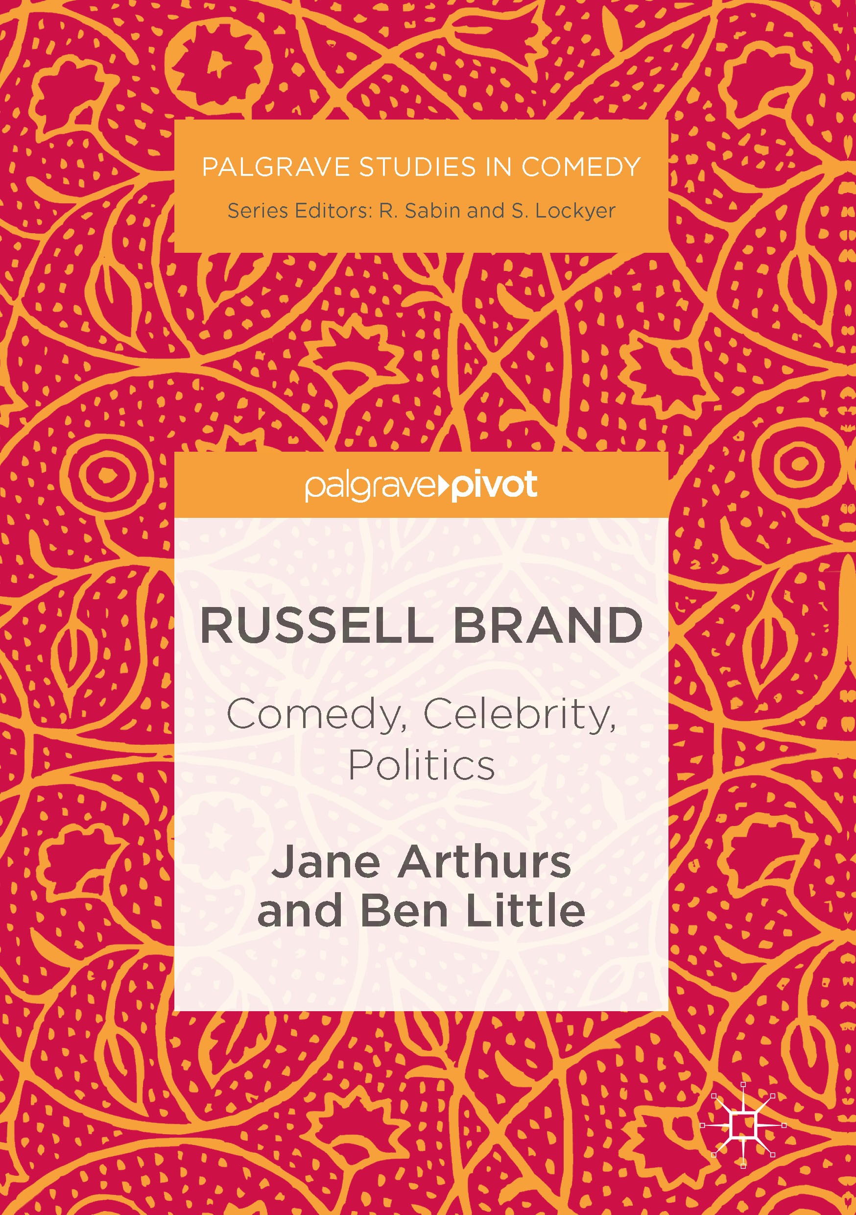 Titlebook: Russell Brand: Comedy, Celebrity, Politics; Jane Arthurs,Ben Little Book 2016 The Editor(s) (if applicable) and The Author(s) 2016 Politic Titlebook: Russell Brand: Comedy, Celebrity, Politics; Jane Arthurs,Ben Little Book 2016 The Editor(s) (if applicable) and The Author(s) 2016 Politic