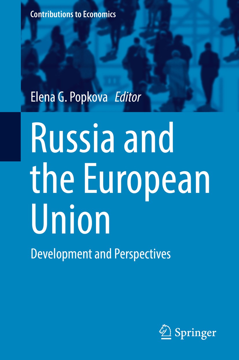 Titlebook: Russia and the European Union; Development and Pers Elena G. Popkova Book 2017 Springer International Publishing AG 2017 Economic Cooperati Titlebook: Russia and the European Union; Development and Pers Elena G. Popkova Book 2017 Springer International Publishing AG 2017 Economic Cooperati