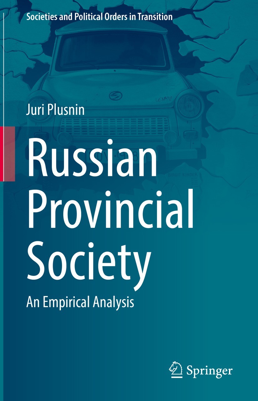 Titlebook: Russian Provincial Society; An Empirical Analysi Juri Plusnin Book 2022 The Editor(s) (if applicable) and The Author(s), under exclusive li Titlebook: Russian Provincial Society; An Empirical Analysi Juri Plusnin Book 2022 The Editor(s) (if applicable) and The Author(s), under exclusive li